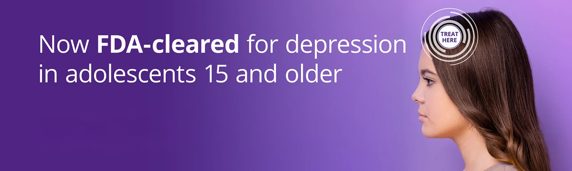 TMS Neurostar Treatment Utah - Now FDA-cleared for depression in adolescents 15 and older